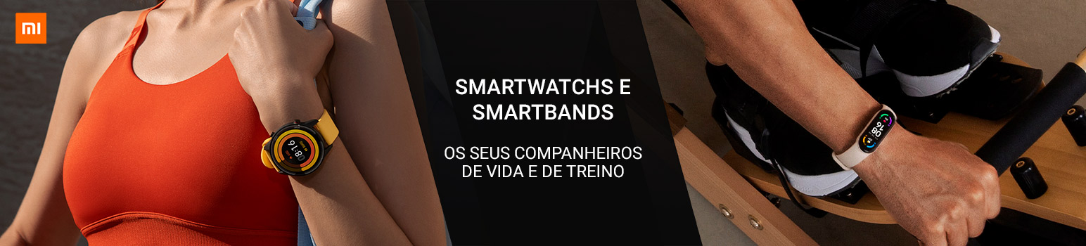 SmartWatchs e SmartBands Xiaomi - Os seus companheiros de vida e de treino