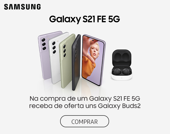 Novo Galaxy S21 FE 5G com oferta de Galaxy Buds2